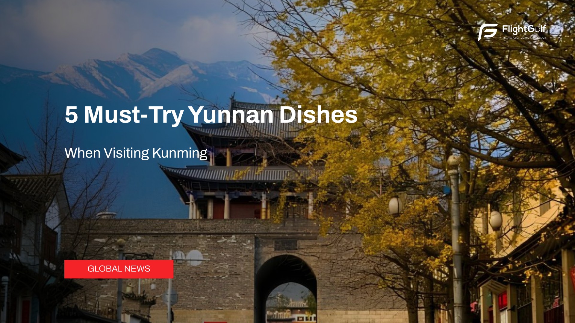 5-must-try-yunnan-dishes-when-visiting-kunming