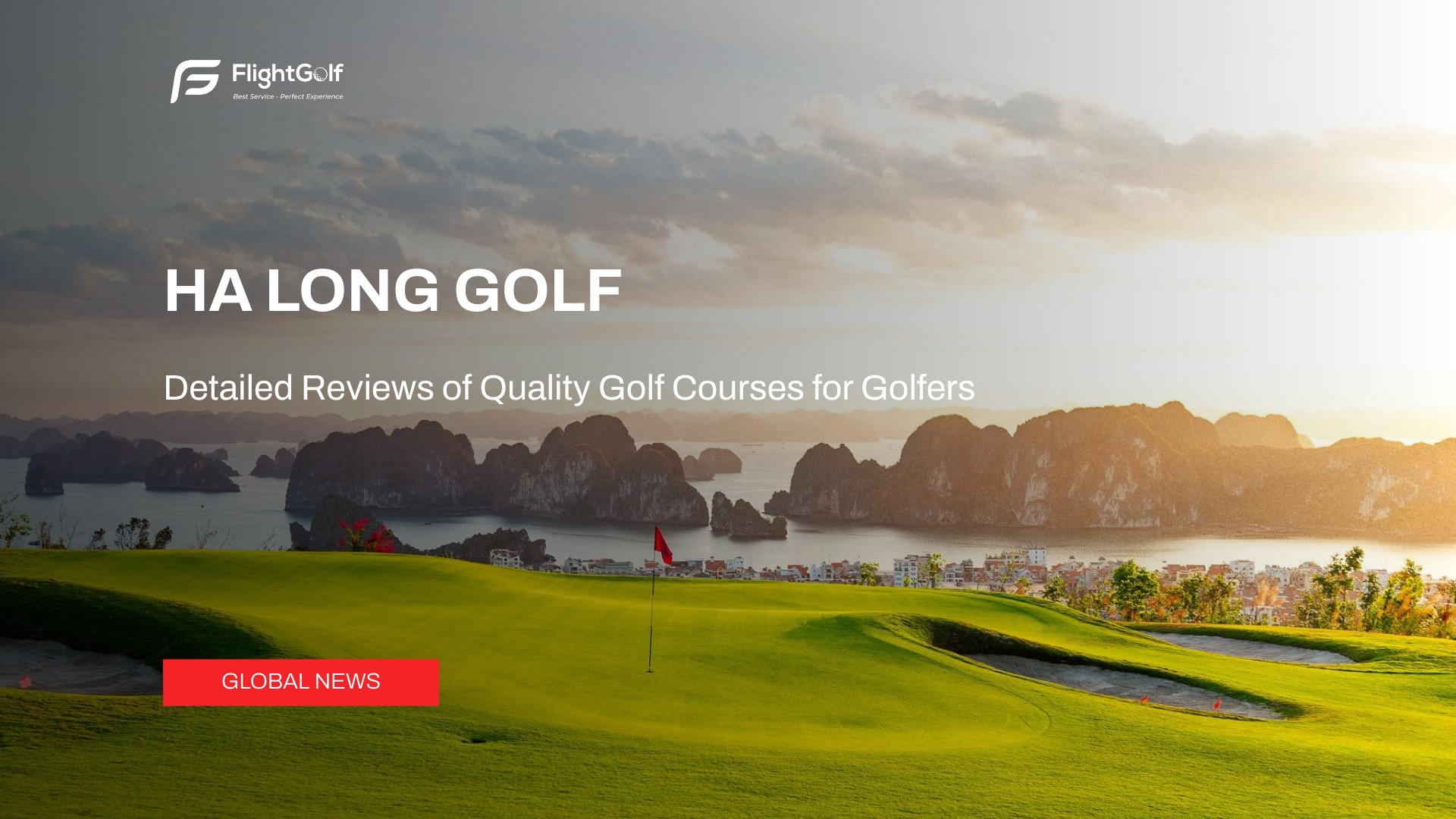 ha-long-golf-detailed-reviews-of-quality-golf-courses-for-golfers